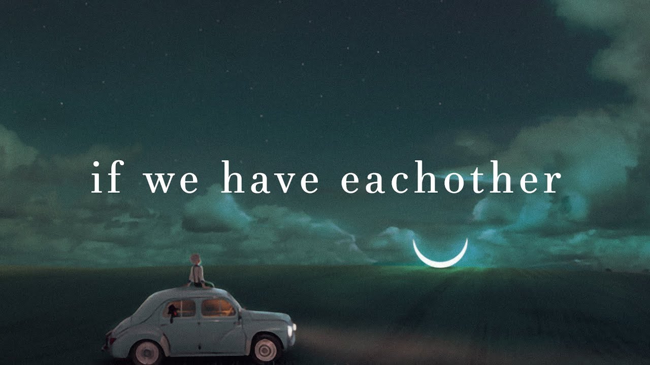 Alec Benjamin ~ If We Have Each Other (Lyrics)
