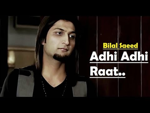 Adhi Adhi Raat – Bilal Saeed – Twelve – Lyrics Video Punjabi Song