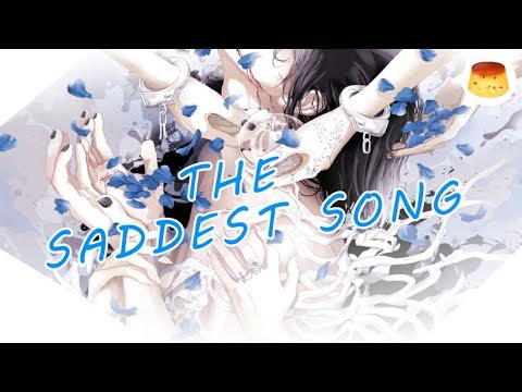 『Nightcore』⇒ The Saddest Song (Lyrics)