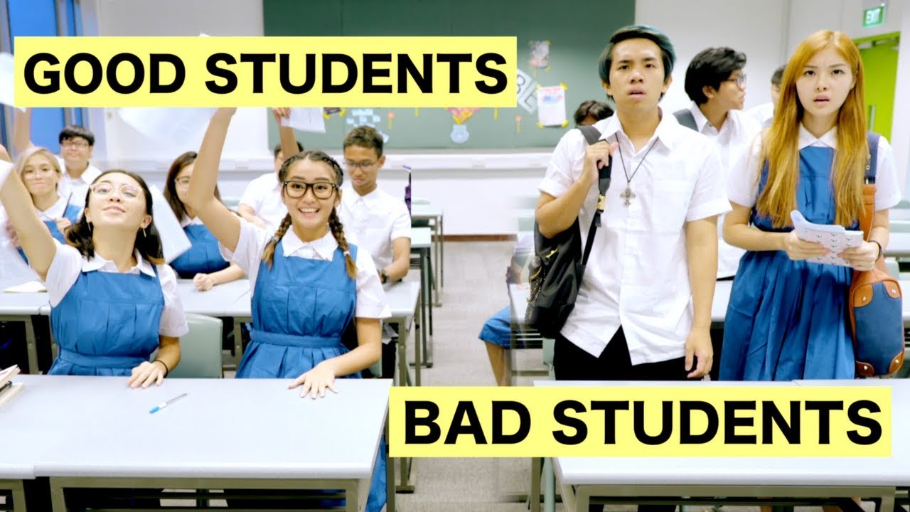 GOOD STUDENTS vs BAD STUDENTS