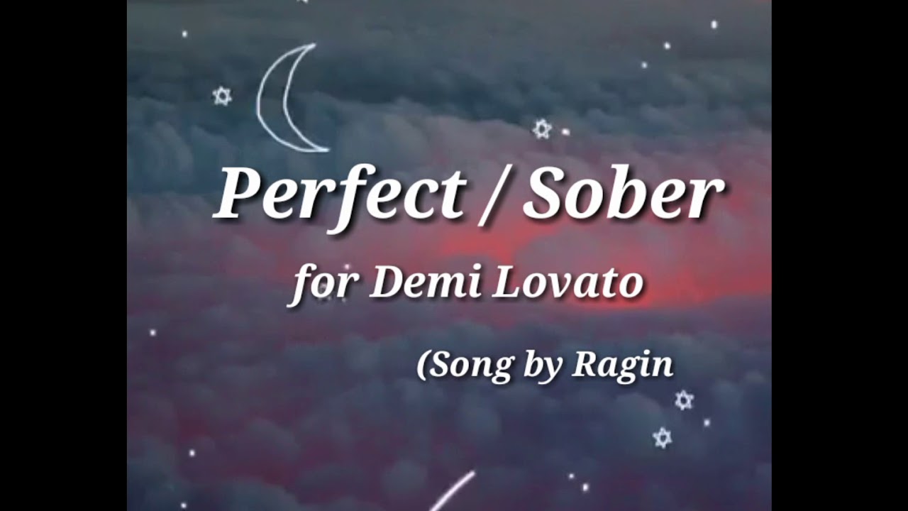 Perfect/Sober for Demi Lovato – Song by Ragini 🖤 – (Original Lyrics Video)