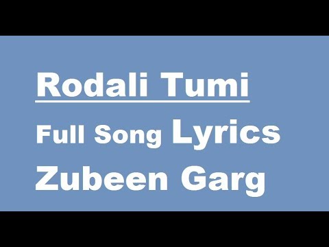 RODALI TUMI ( FULL LYRICS VIDEO SONG ) | ZUBEEN GARG & RAJSHRI KALITA |
