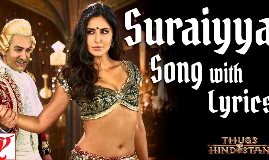 Lyrical: Suraiyya Song with Lyrics, Thugs Of Hindostan, Ajay-Atul, A Bhattacharya, Aamir, Katrina