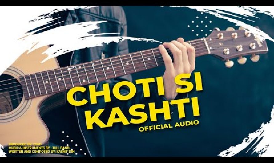 Choti Si Kashti Lyrics Video | Kashif Din Official Song
