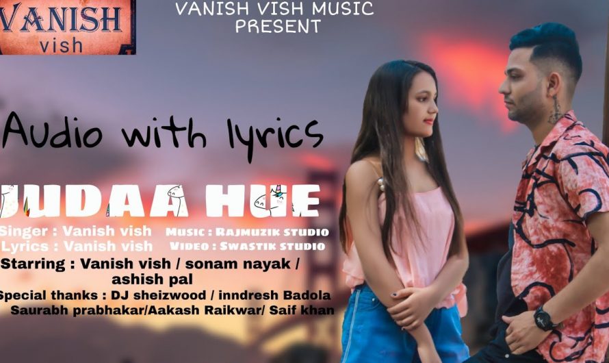 Judaa Hue Lyrics Video | Vanish Vish Sonam Nayak | Hindi Love Song 2021 | Hindi Song 2021 | New Song