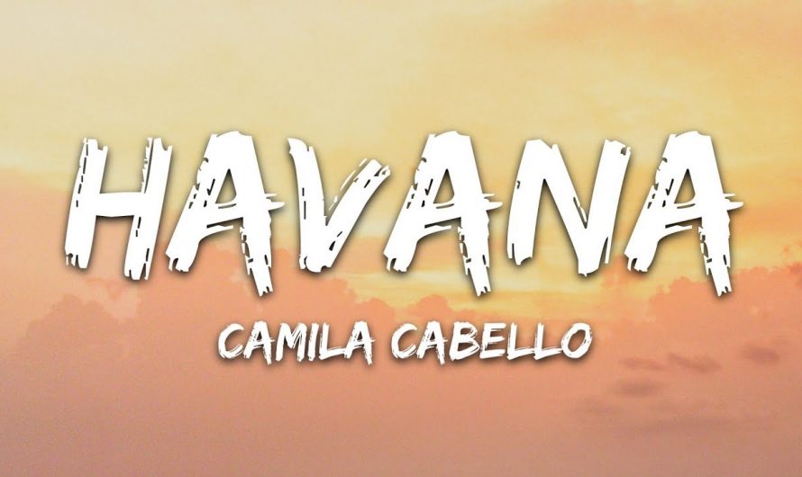 Camila Cabello – Havana (Lyrics) ft. Young Thug