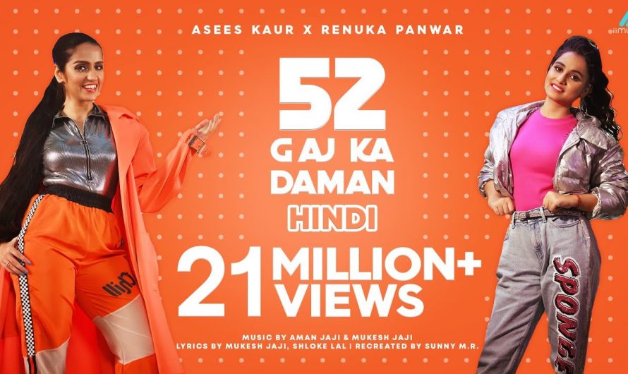 52 Gaj Ka Daman (Hindi) | Asees Kaur | Renuka Panwar | Shloke Lal | Official Music Video | ii music