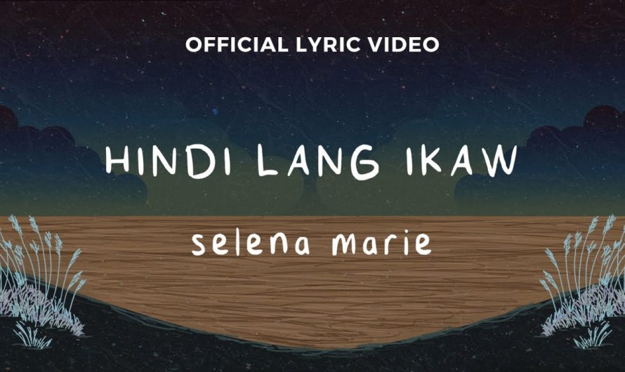 Selena Marie – Hindi Lang Ikaw (Official Lyric Video)