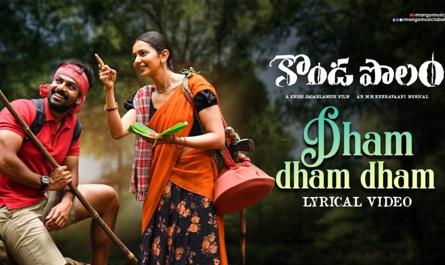 Kondapolam Movie Songs | Dham Dham Dham Song | Vaisshnav Tej | Rakul Preet | M M Keeravaani | Krish