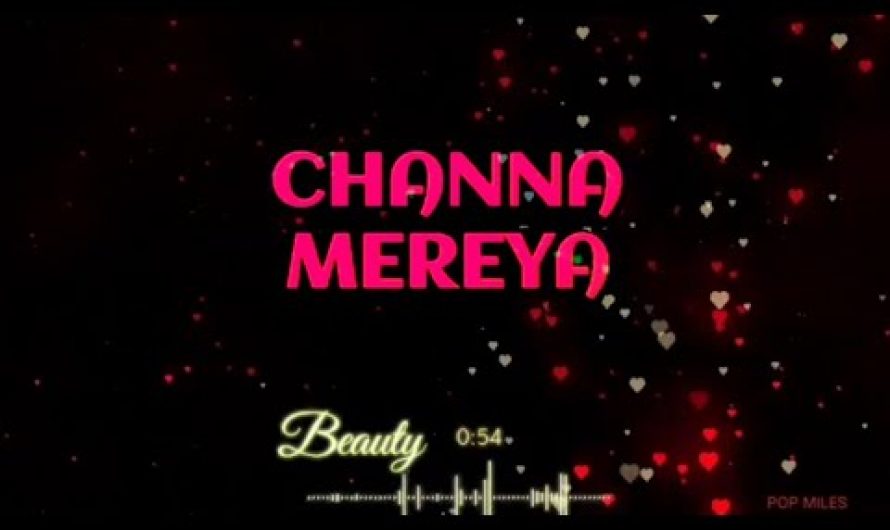 Channa Mereya – Lyric Video | Ae Dil Hai Mushkil | Karan Johar | Ranbir | Anushka | Pritam | Arijit