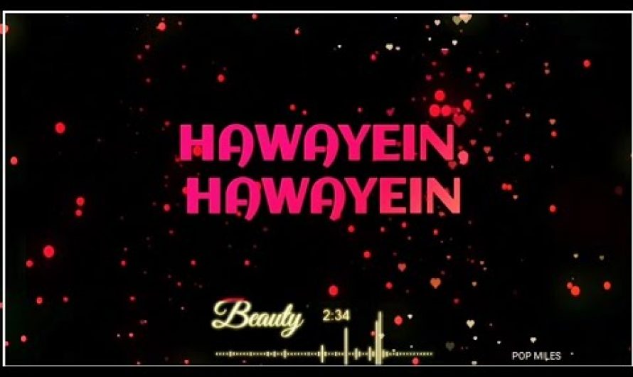 Hawayein Lyric Video – Jab Harry Met Sejal|Shah Rukh Khan, Anushka|Arijit Singh|Pritam