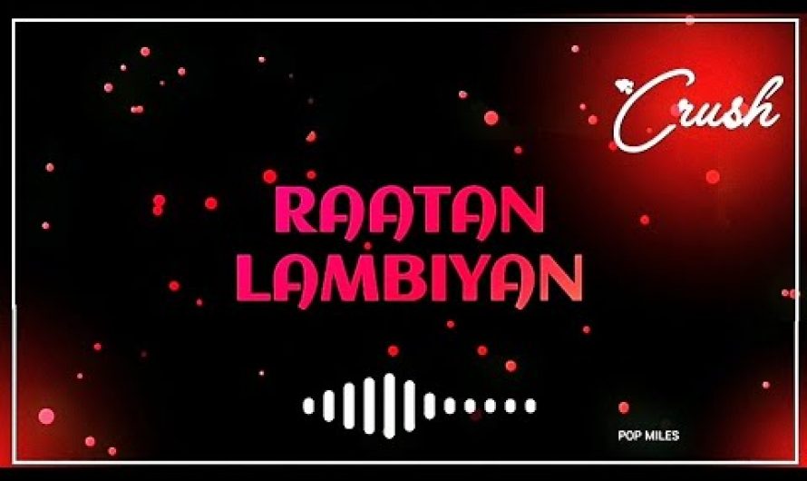 Raataan Lambiyan – Lyrics Video | Shershaah | Sidharth – Kiara | Tanishk B| Jubin Nautiyal |Asees