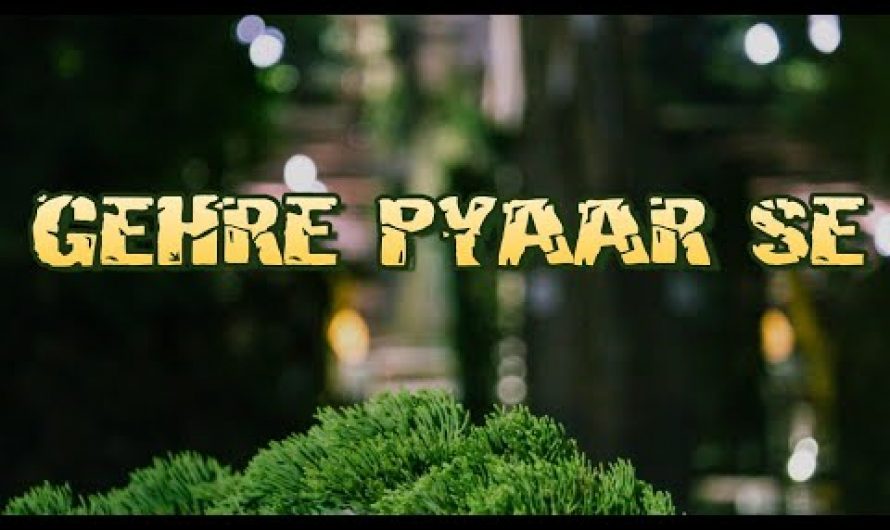 Gehre Pyaar Se || Lyrics Video || Hindi Song || Jp&w || HWs