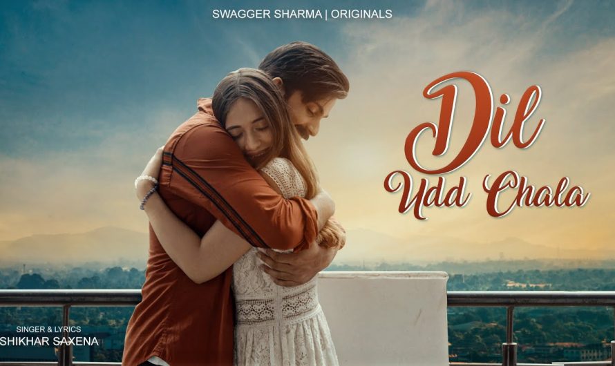 Dil udd chala – Swagger Sharma (Official Music video)