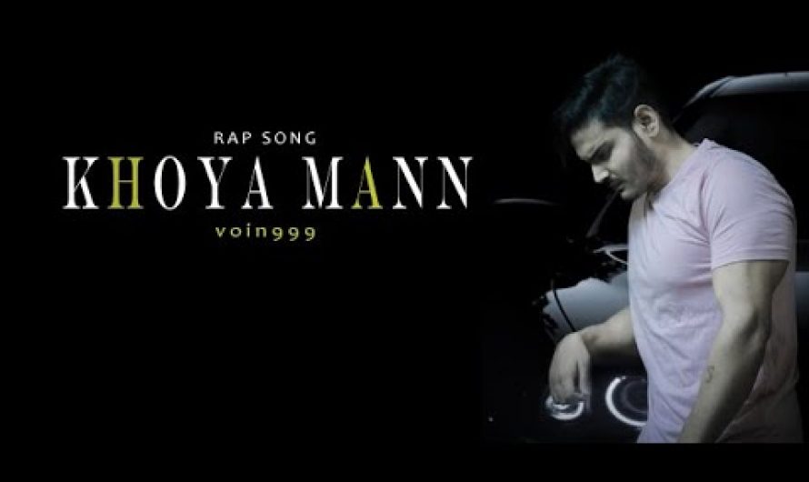 Khoya Mann – VOIN999 (Lyrics Video) Hindi Rap