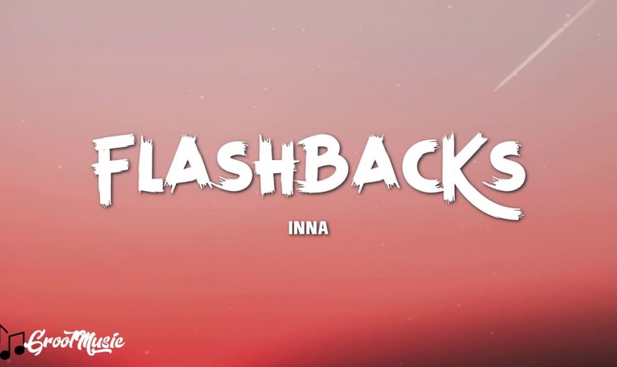INNA – Flashbacks (Lyrics Video)