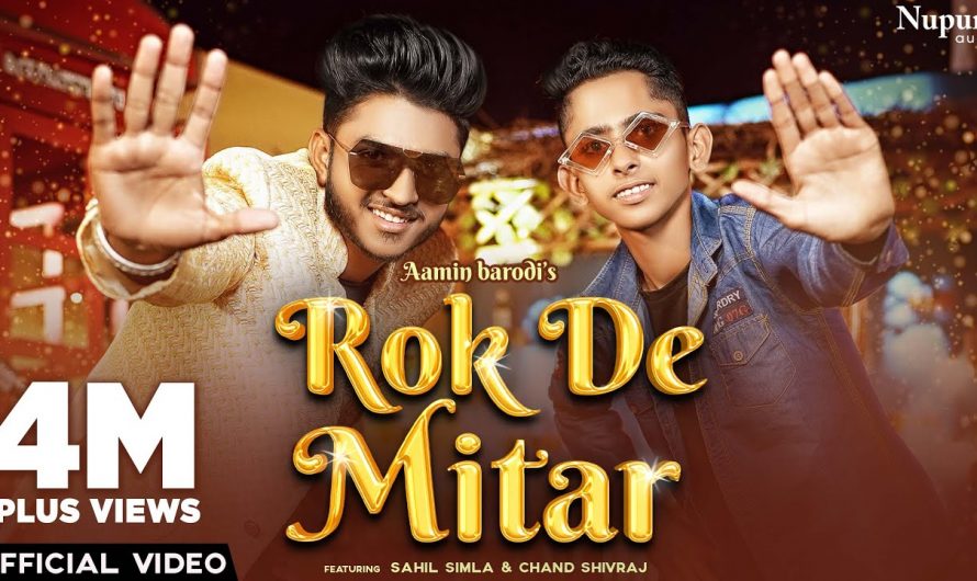 Rok De Mitar (Full Video) | Aamin Barodi, Sahil Simla | New Haryanvi Songs Haryanavi 2021 | Dj Song