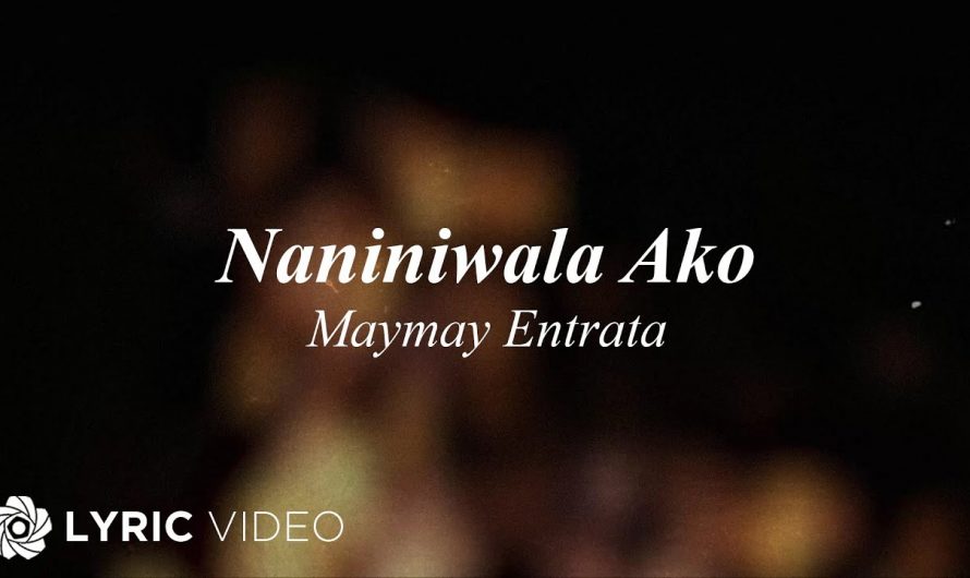 Naniniwala Ako – Maymay Entrata (Lyrics)