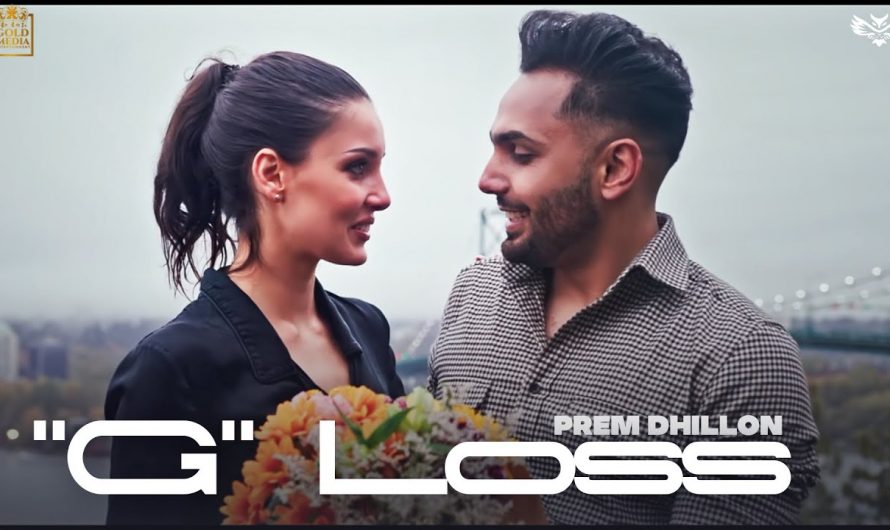 G  LOSS (Official Music Video) Prem Dhillon | Snappy | Rubbal gtr |  Latest Punjabi Songs 2021