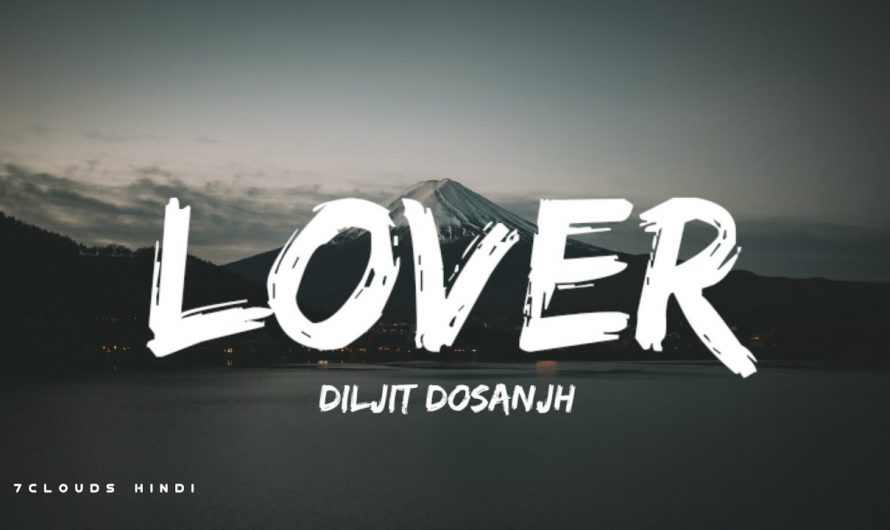 LOVER : Diljit Dosanjh (Lyrics) | New Lyrics Video Song | #lover #diljitdosanjh #lyrics