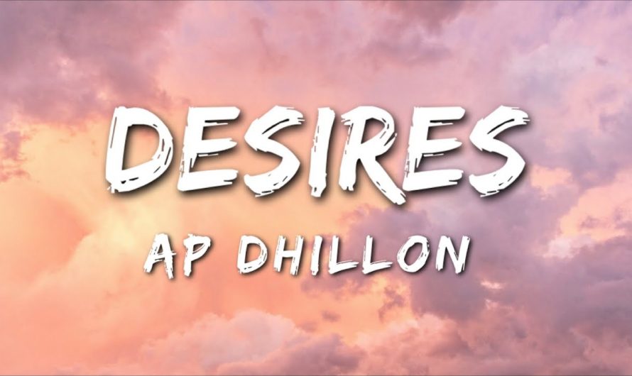 DESIRES (Lyrics) – AP DHILLON | GURINDER GILL