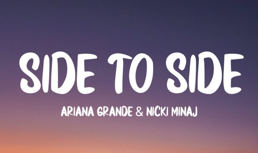 Ariana Grande – Side To Side (Lyrics) ft. Nicki Minaj