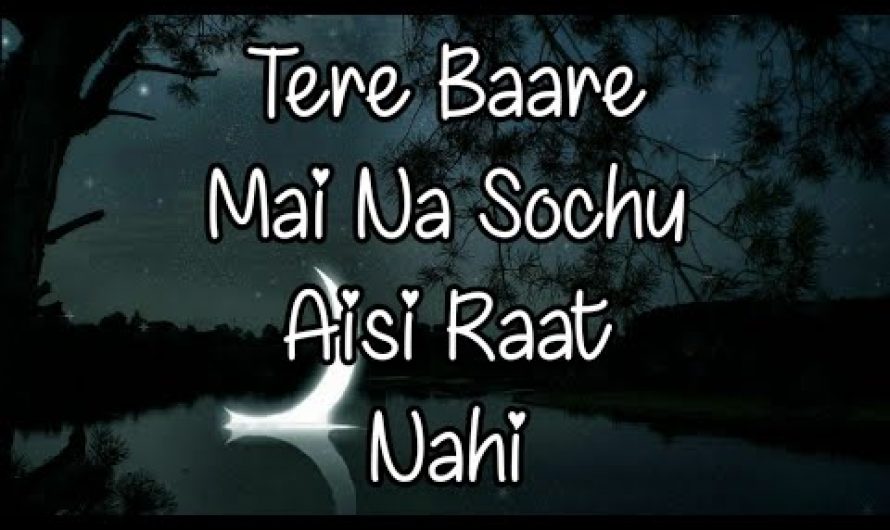 Tere Baare Mai Na Sochu Aisi Raat Nahi Lyrics: Ek Raat | Vilen | Sad Song