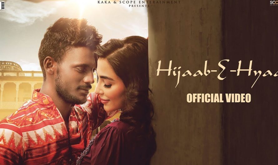 Hijaab-E-Hyaa : Kaka (Official Video)|  Parvati | Latest Hindi Songs | Latest Punjabi Songs 2021