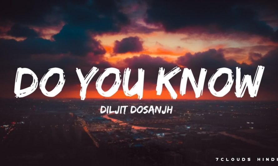 DO YOU KNOW : Diljit Dosanjh ( Lyrics ) | New Lyrics Video Song