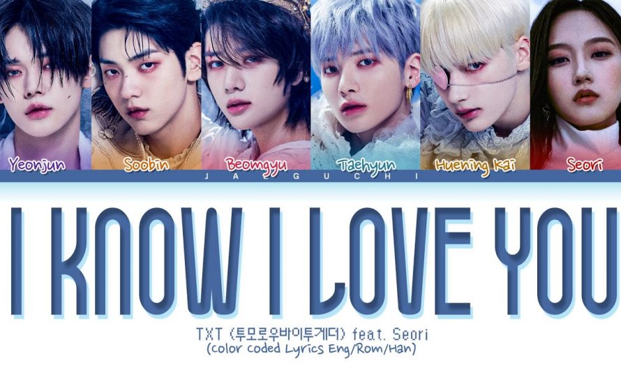 TXT – 0X1=LOVESONG (I Know I Love You) feat. Seori Lyrics (Color Coded Lyrics)