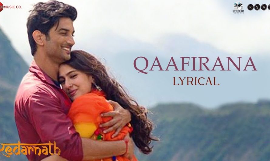 Qaafirana – Lyrical |  Kedarnath | Sushant S Rajput | Sara Ali Khan | Arijit Singh & Nikhita| Amit T