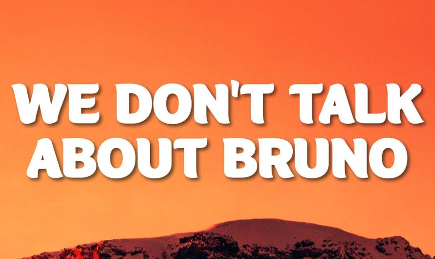 We Don't Talk About Bruno (From "Encanto"/Lyrics)