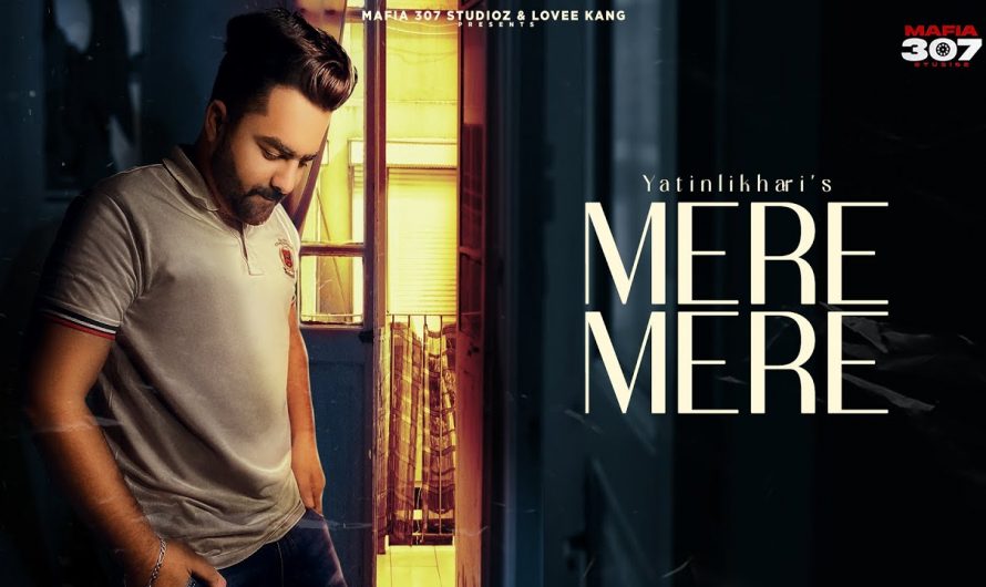 Mere Mere (Lyrics Video) Yatin Likhari | Lovee Kang | New Punjabi Song 2021 | Mafia307 Studioz