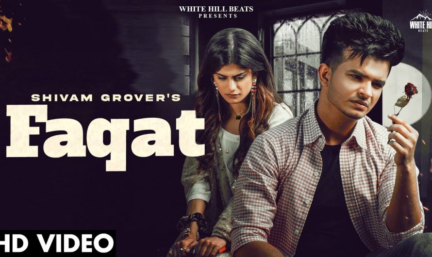 FAQAT (Official Video) Shivam Grover | Laakshi | New Hindi Songs 2022 | Romantic Hindi Songs 2022