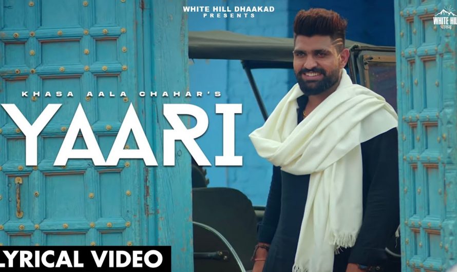 YAARI (Lyrical Video) : Khasa Aala Chahar New Song | KHAAS REEL | New Haryanvi Songs Haryanavi 2022