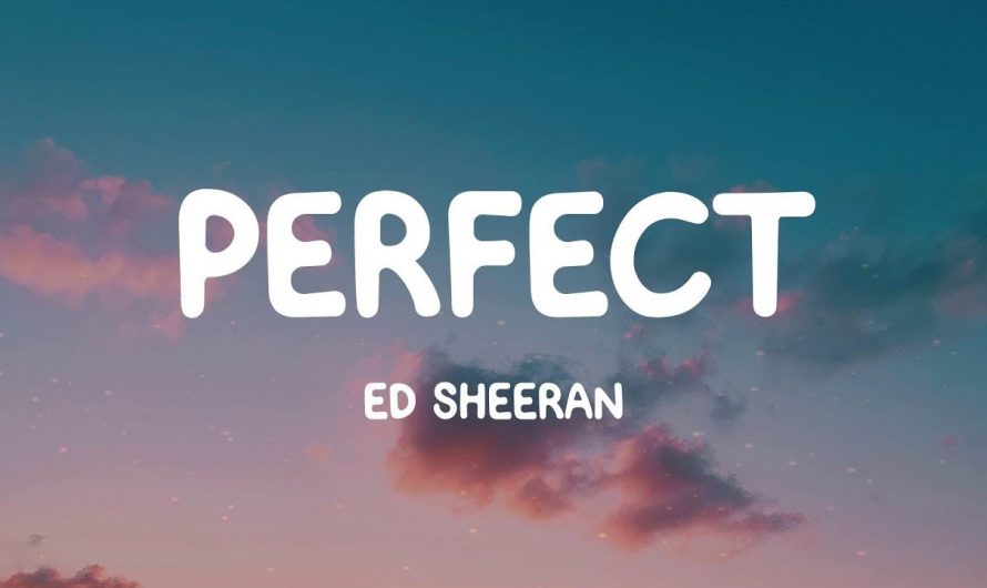 Ed Sheeran – Perfect (Lyrics)