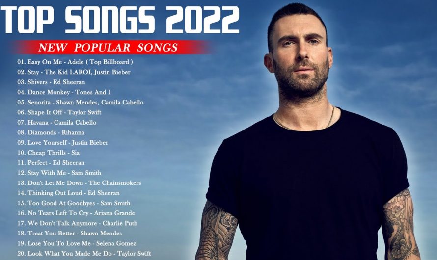 Top Hits 2022 – Best Pop Music Playlist 2022 – Top 100 Billboard Popular Songs 2022