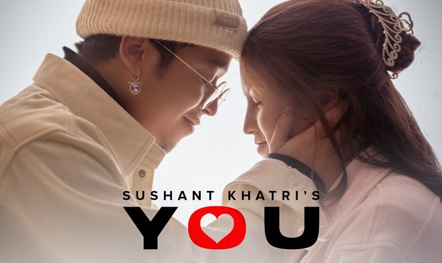 YOU – Sushant Khatri Ft. Silpa Thapa | Sanjal Bhandari | Official Music Video #you #sushantkhatri