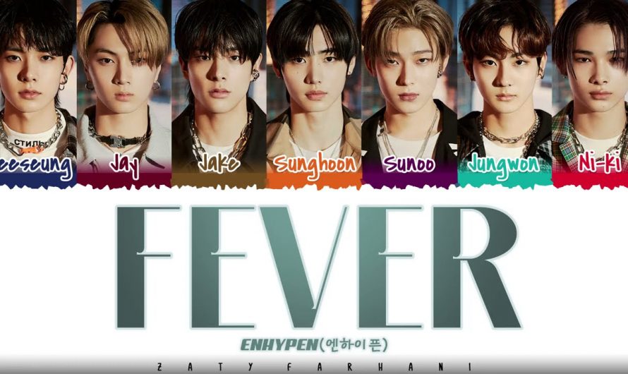 ENHYPEN  – 'FEVER' Lyrics [Color Coded_Han_Rom_Eng]