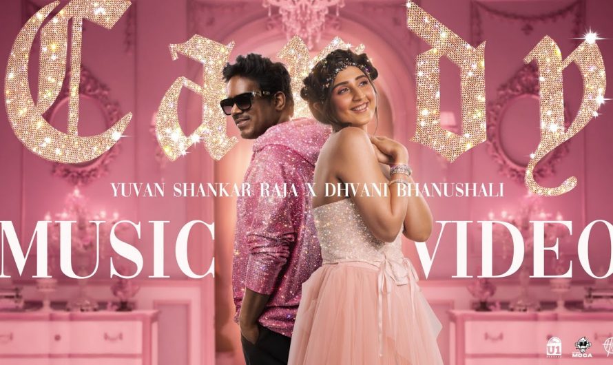 Candy – Music Video (Tamil) | Yuvan Shankar Raja x Dhvani Bhanushali | Arivu | Amith K | Vinod B