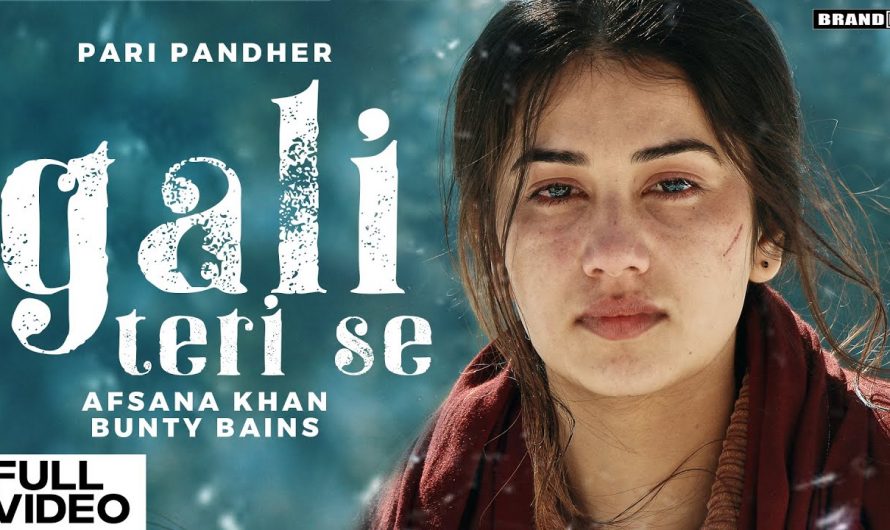 GALI TERI SE : Afsana Khan | Pari Pandher | Bunty Bains | Aditya Dev | Josh Brar | New Hindi Songs