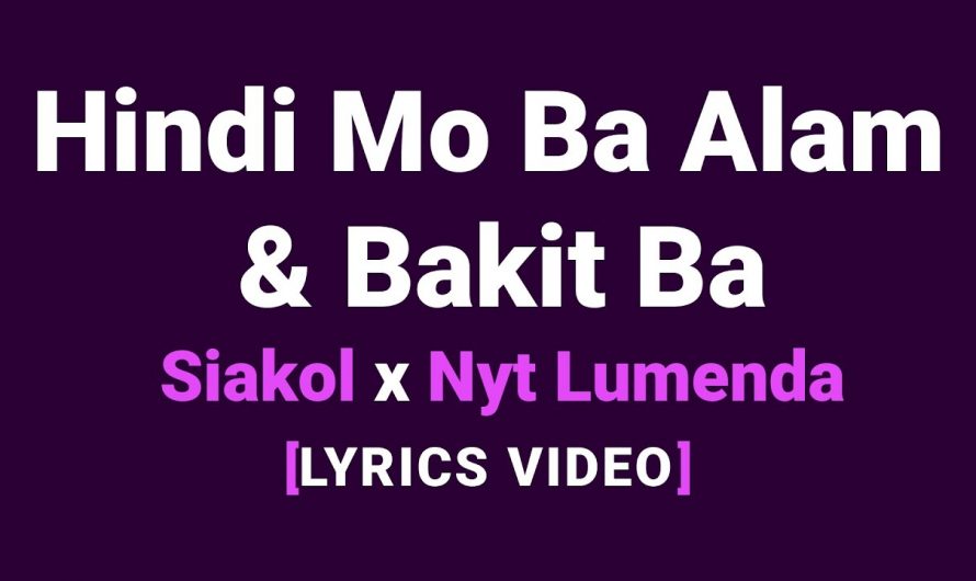 Hindi Mo Ba Alam & Bakit Ba [Lyrics Video] – Nyt Lumenda | Esor Lyrics
