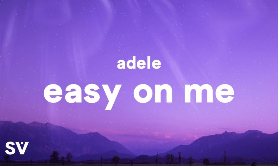 Adele – Easy On Me (Lyrics)