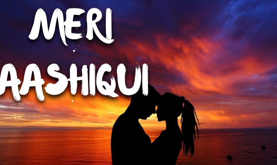 MERI AASHIQUI – (LYRICS) || VIDEO SONG || JUBIN NAUTIYAL