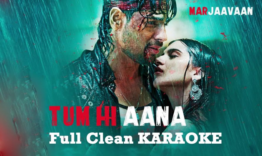 Tum Hi Aana KARAOKE with lyrics | Maarjaavan | New Hindi song Karaoke | Future i Production
