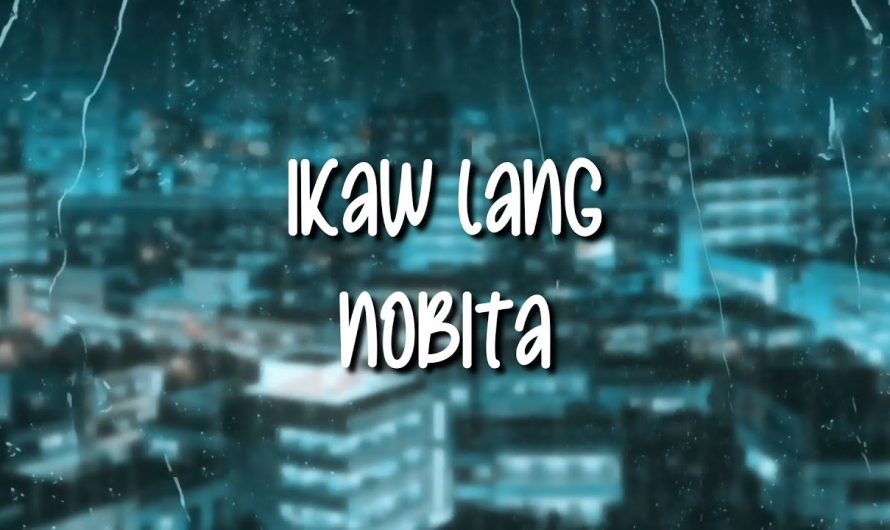 Nobita – Ikaw Lang (Lyrics)