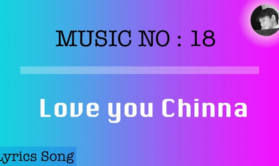 Love you Chinna | Love Mocktail | Lyrics Video