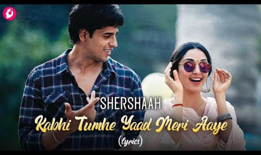 Kabhi Tumhe –Official Lyrics Video | Shershaah | Sidharth–Kiara | Javed-Mohsin | Darshan Raval
