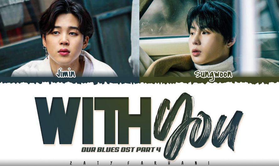 JIMIN x HA SUNGWON – 'With You' [Our Blues OST Part. 4] Lyrics [Color Coded_Han_Rom_Eng]
