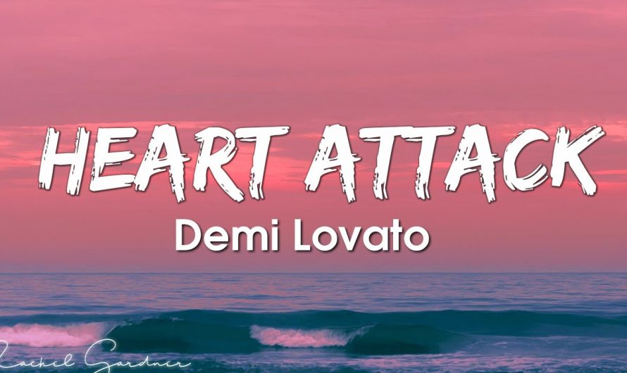 Heart Attack – Demi Lovato (Lyrics)